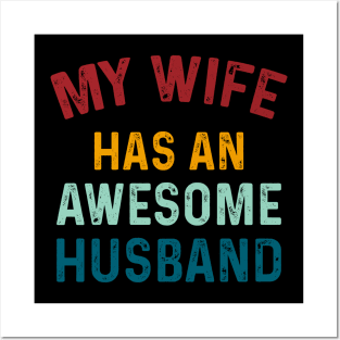 My Wife has an AWESOME Husband Husband Gift - Fathers Day Gift Posters and Art